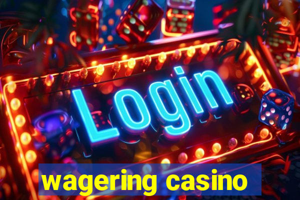 wagering casino