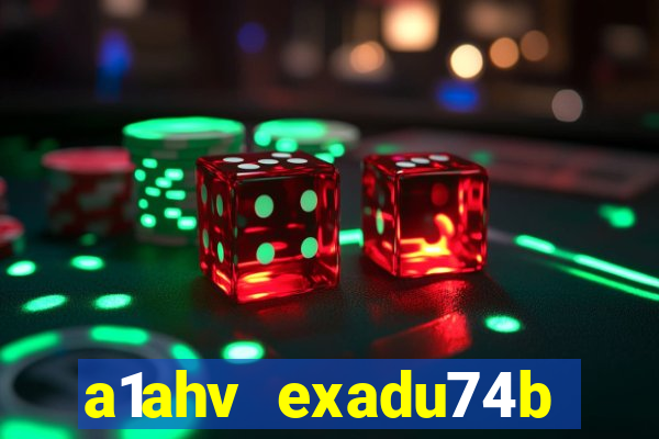 a1ahv exadu74b slots games