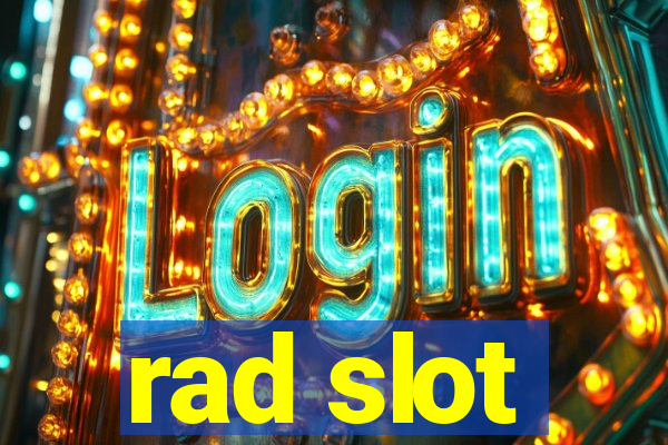 rad slot