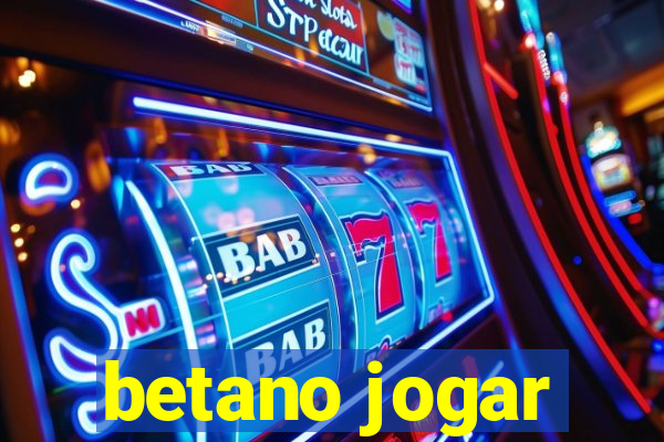 betano jogar