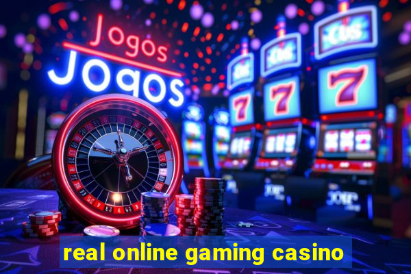 real online gaming casino