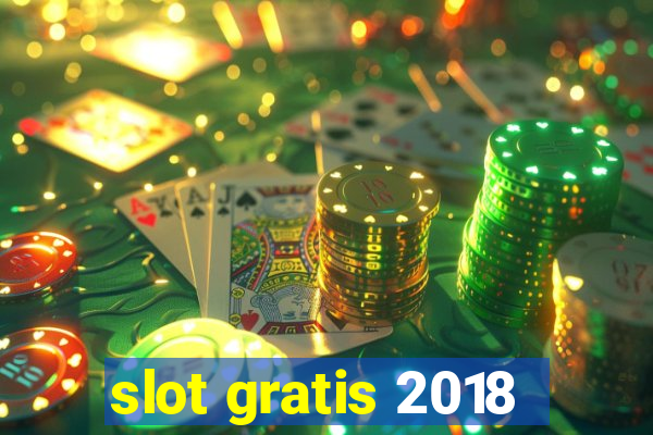 slot gratis 2018