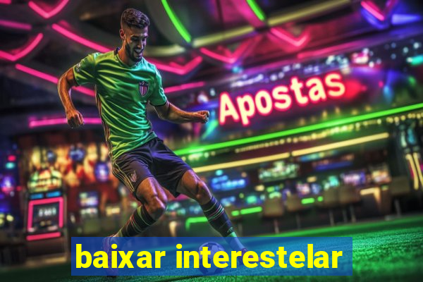 baixar interestelar