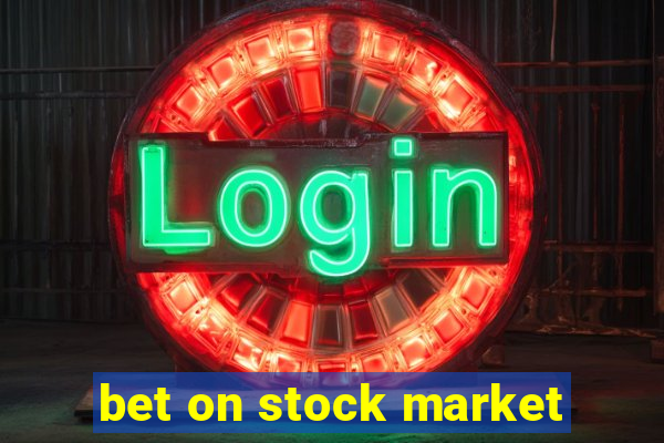 bet on stock market