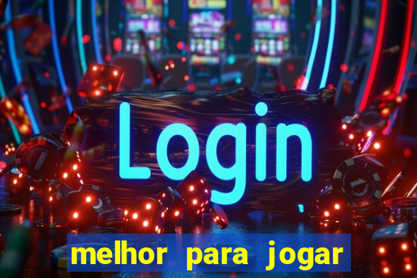 melhor para jogar no tigre