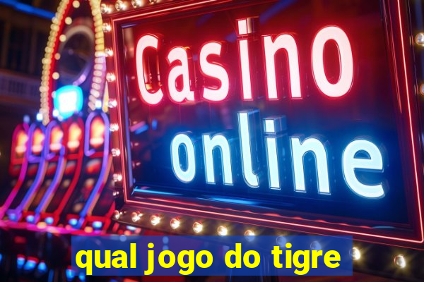 qual jogo do tigre