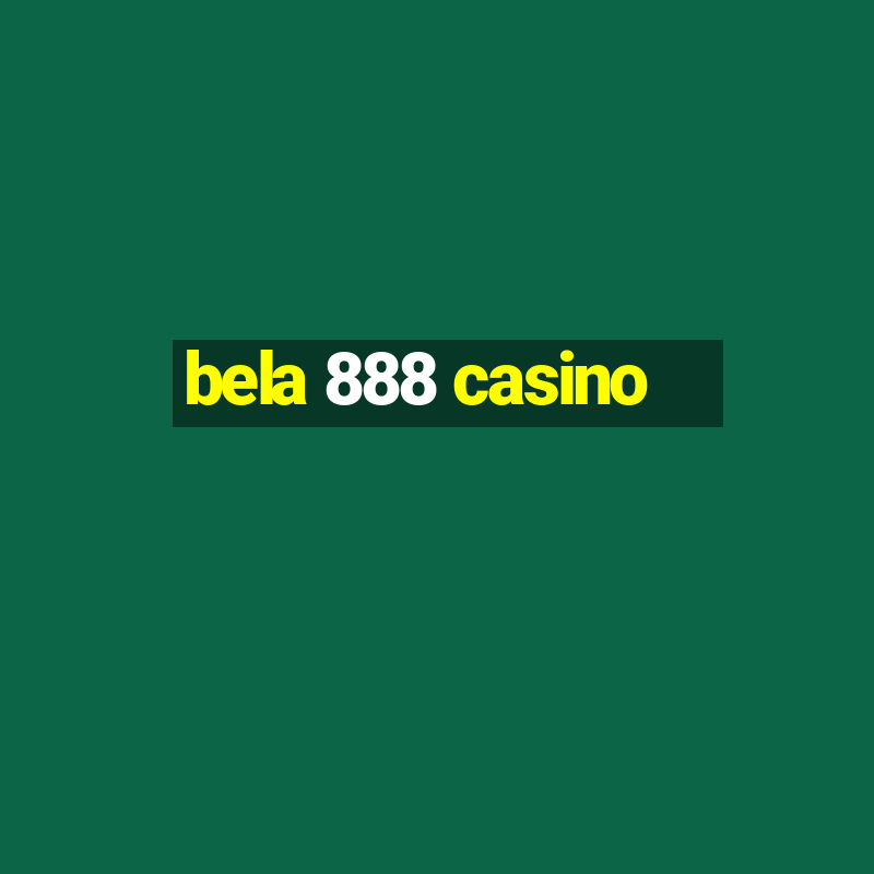 bela 888 casino