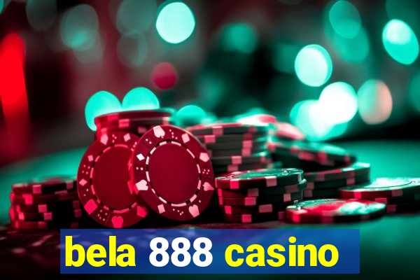 bela 888 casino