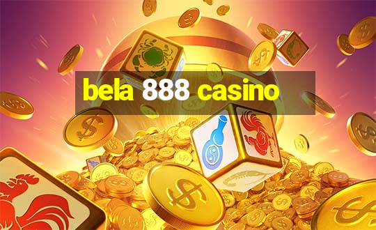 bela 888 casino