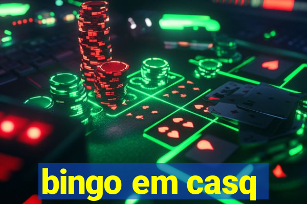 bingo em casq