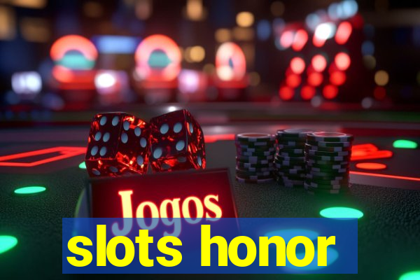 slots honor