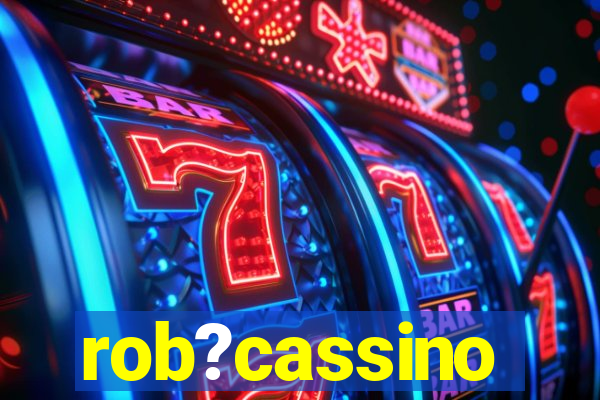 rob?cassino