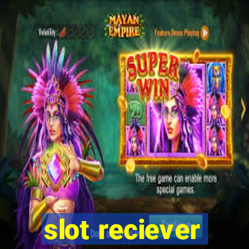 slot reciever