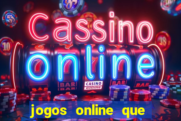 jogos online que pagam dinheiro