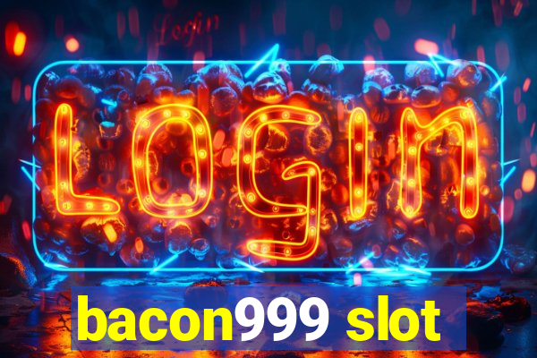 bacon999 slot