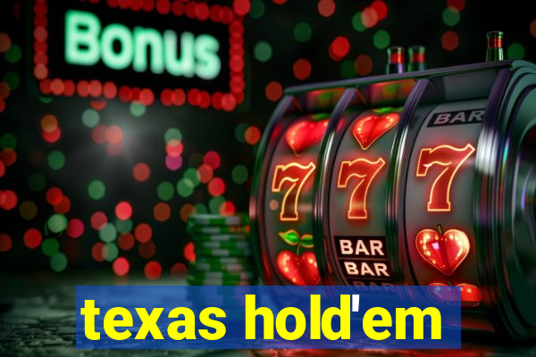 texas hold'em