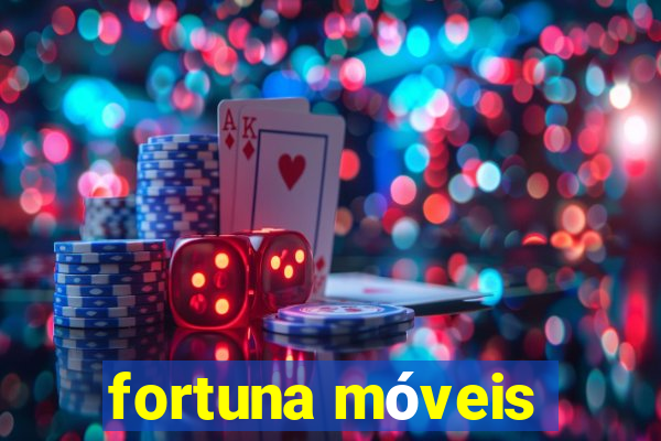 fortuna móveis