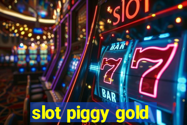 slot piggy gold