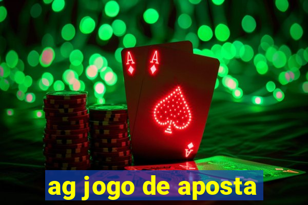 ag jogo de aposta