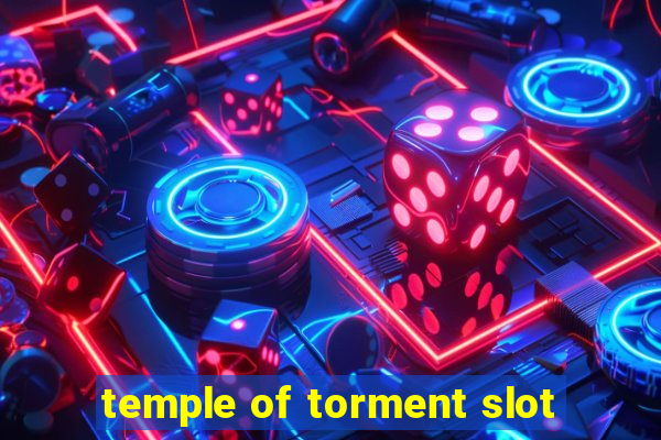 temple of torment slot