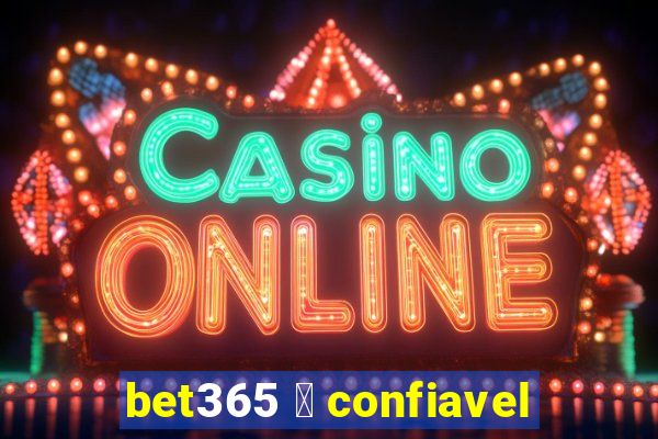 bet365 茅 confiavel