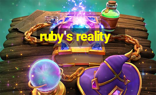 ruby's reality