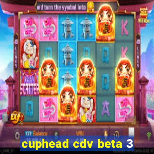 cuphead cdv beta 3