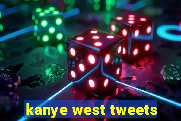 kanye west tweets