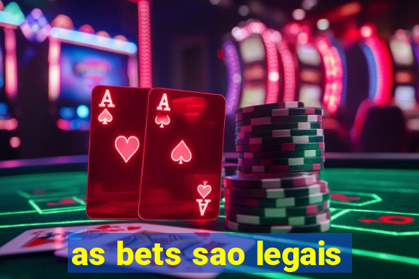 as bets sao legais