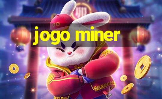 jogo miner