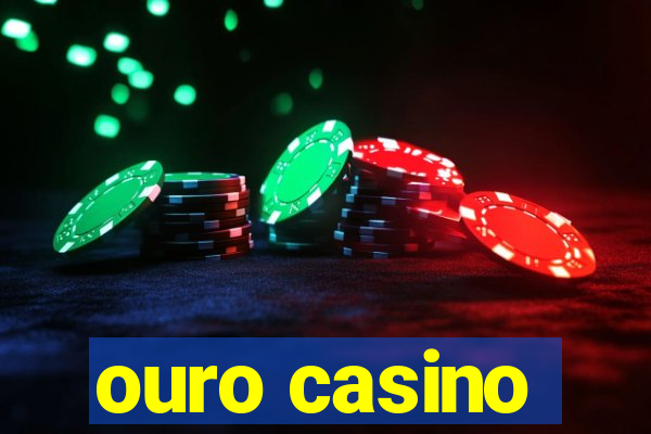 ouro casino