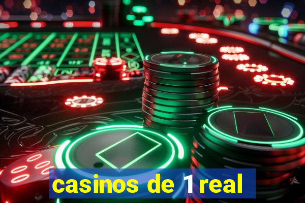 casinos de 1 real