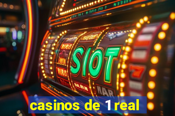 casinos de 1 real