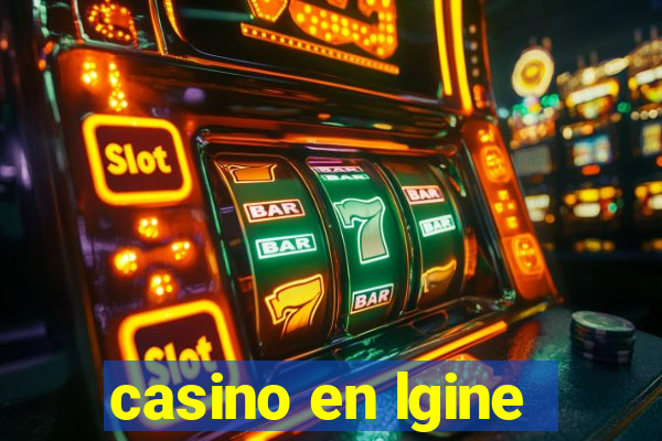 casino en lgine