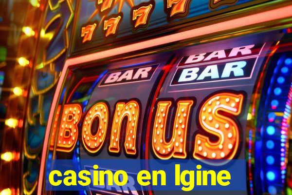 casino en lgine