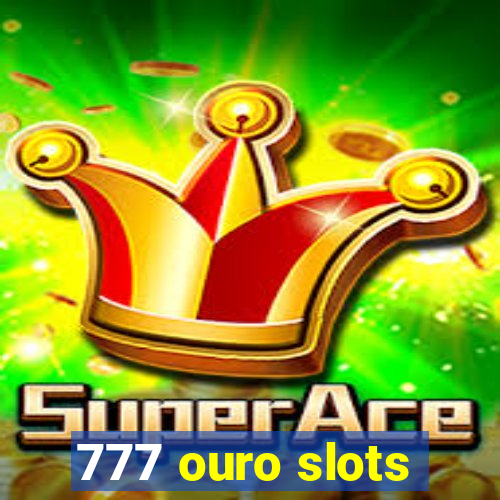 777 ouro slots