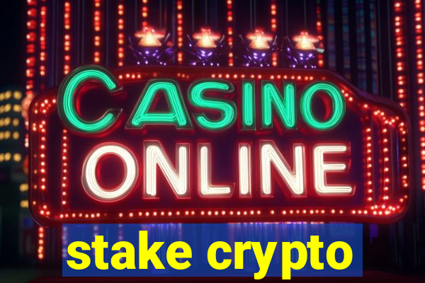 stake crypto