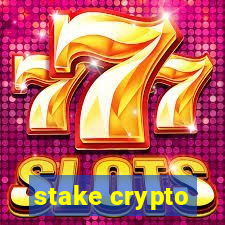 stake crypto