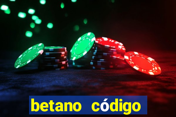 betano código promocional 5 euros