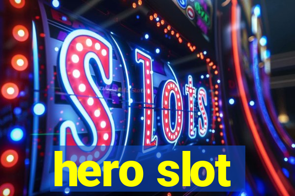 hero slot