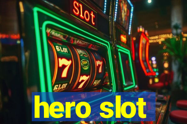 hero slot