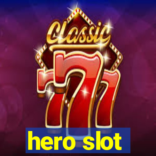 hero slot