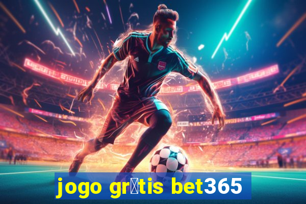 jogo gr谩tis bet365