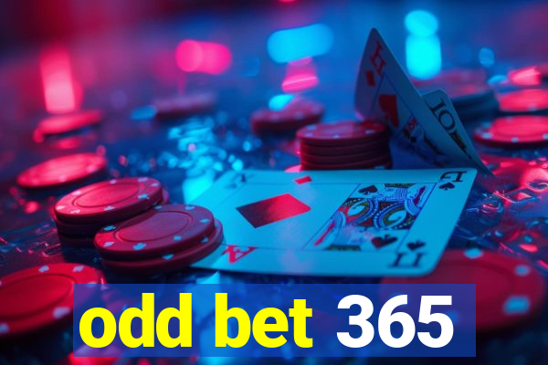 odd bet 365