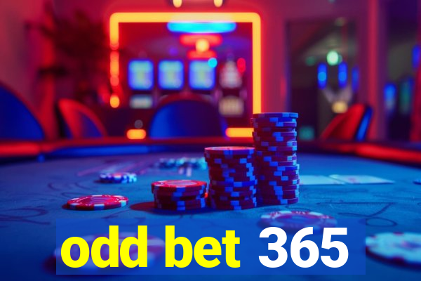 odd bet 365