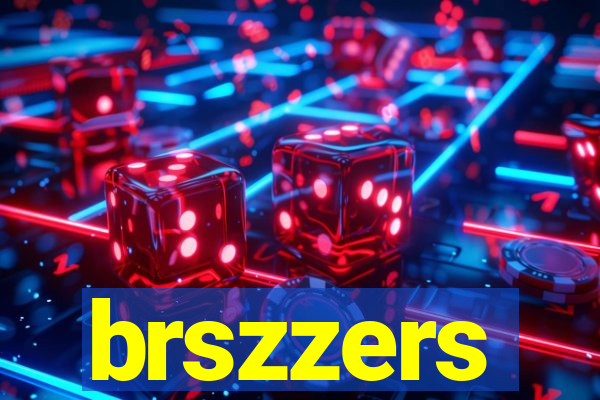 brszzers