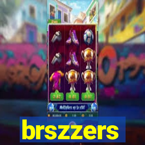 brszzers