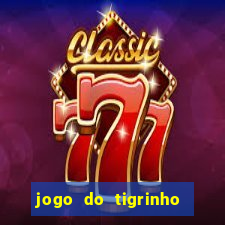 jogo do tigrinho que da bonus sem deposito