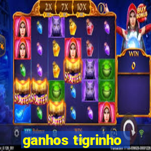 ganhos tigrinho