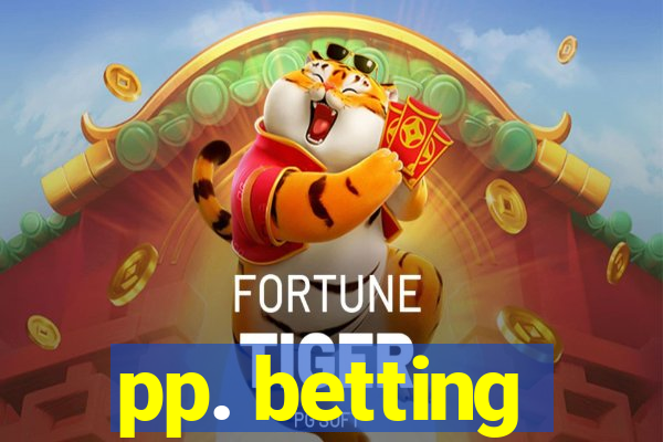 pp. betting